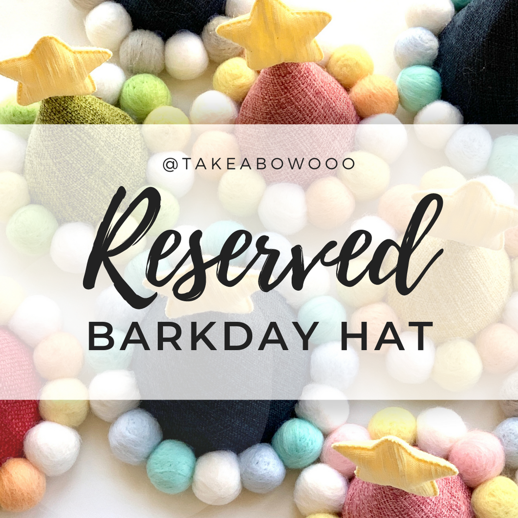 RESERVED BARKDAY HAT